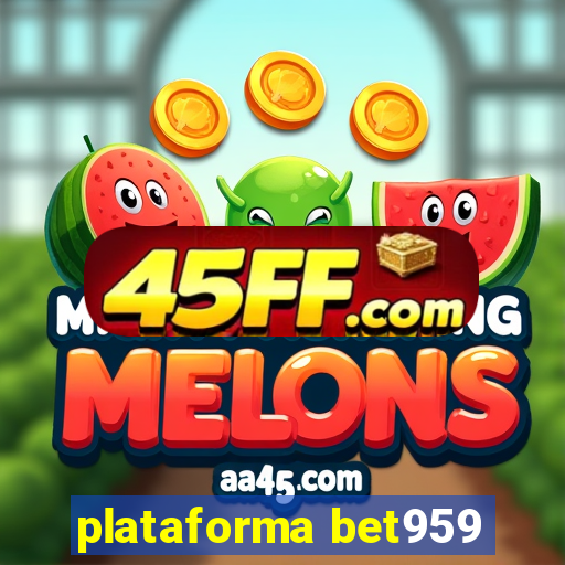 plataforma bet959